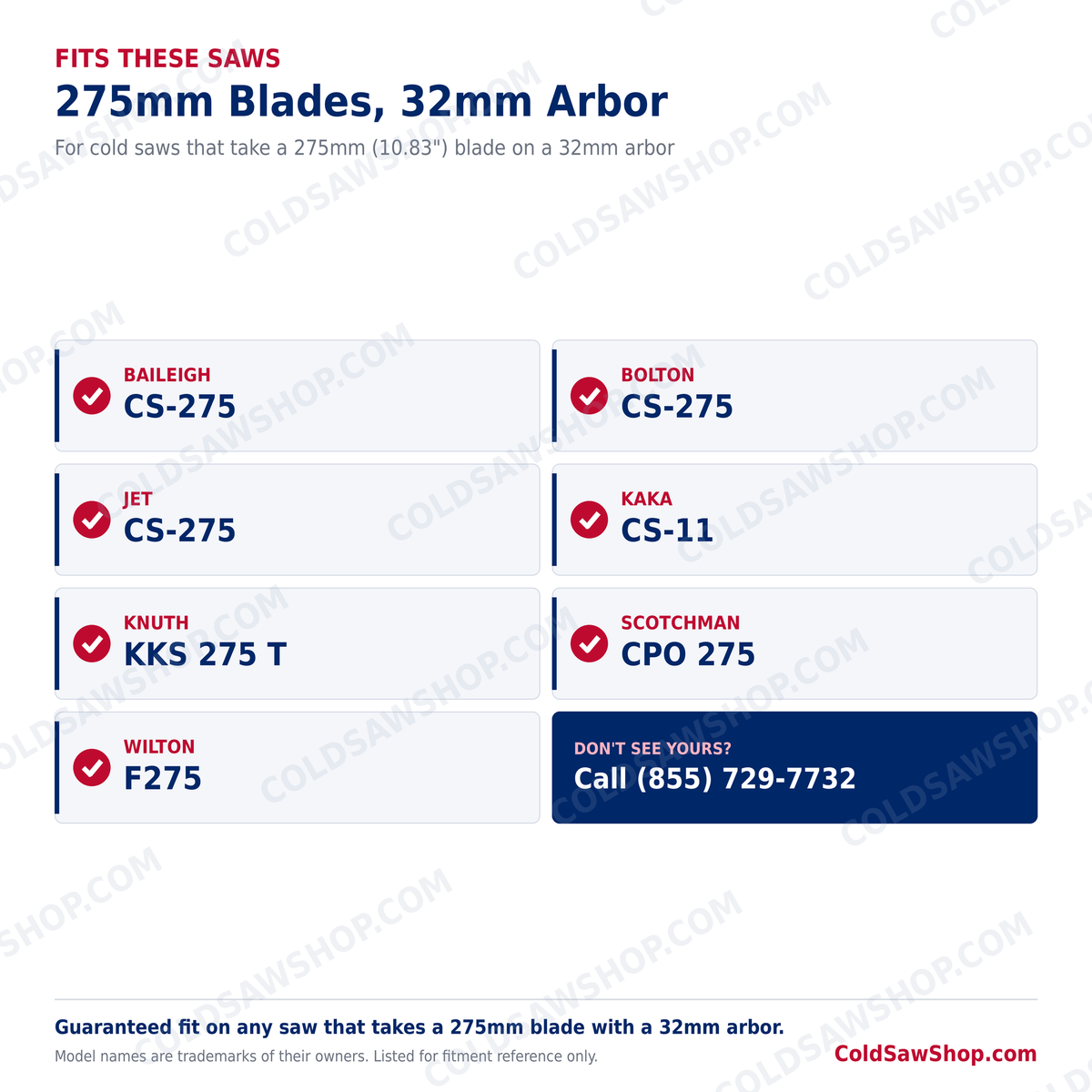 275 x 2.5 x 32 HSS M2 DMo5 Cold Saw Blade fits these 275mm cold saws with a 32mm arbor